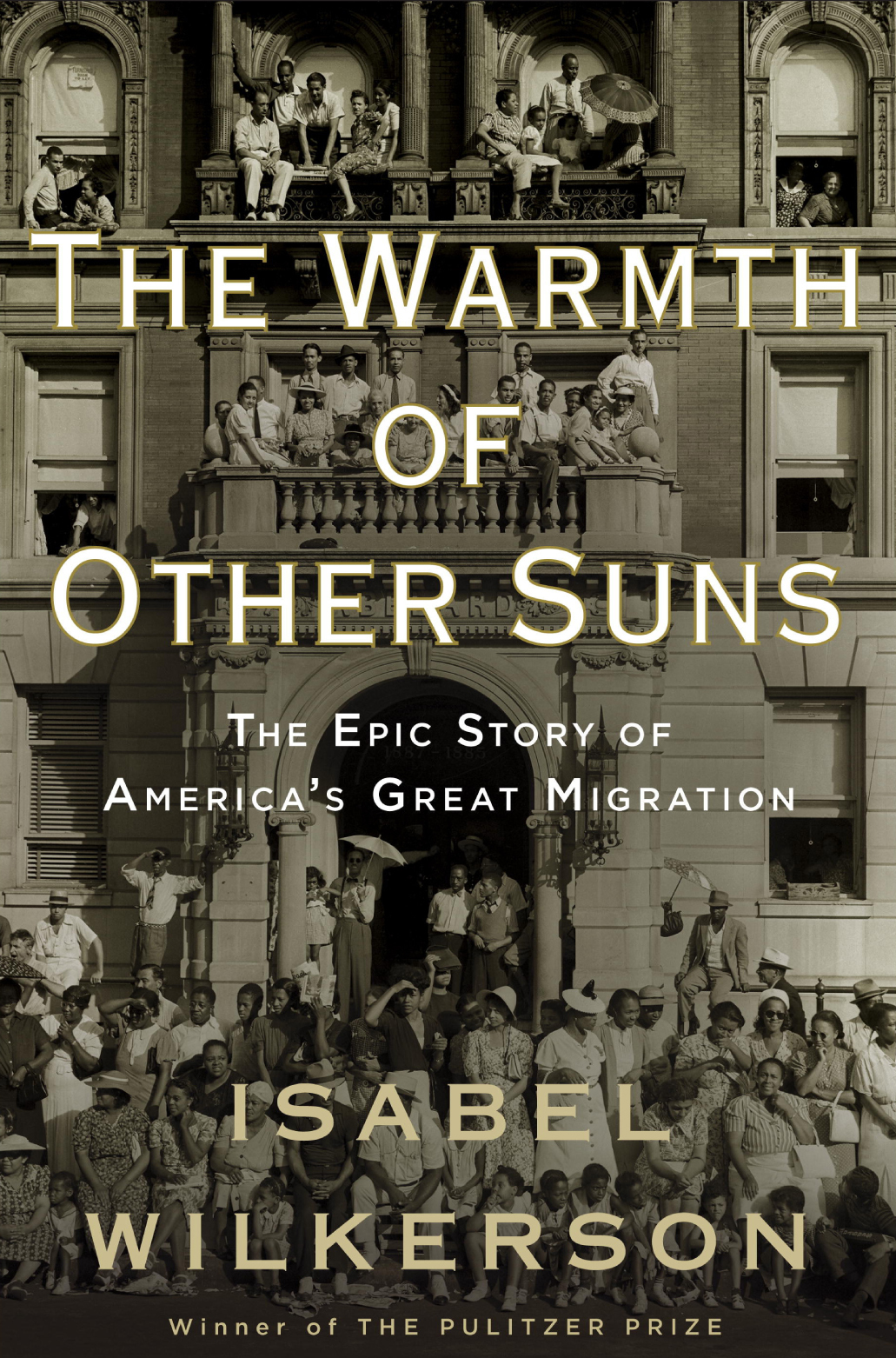 The Warmth of Other Suns: The Epic Story of America’s Great Migration